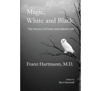 Franz Hartmann Magic, White and Black (Tascabile)