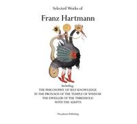 Franz Hartmann Selected Works of Franz Hartmann (Tascabile)