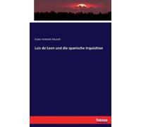 Franz Heinrich Reusch Luis de Leon und die spanische Inquisition (Tascabile)