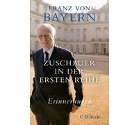 Franz Herzog von Bayer Zuschauer in der ersten Reihe: Erinnerungen ( (Tascabile)