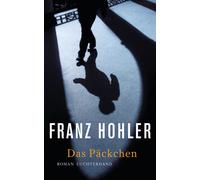 Franz Hohler Das Päckchen: Roman (Copertina rigida)