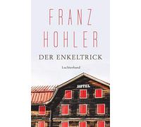 Franz Hohler Der Enkeltrick: Erzählungen (Copertina rigida)