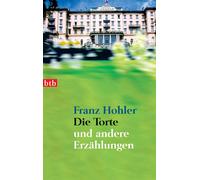 Franz Hohler Die Torte Und Andere Erzahlungen (Tascabile)