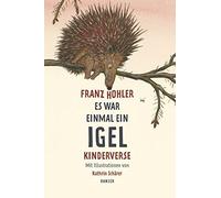 Franz Hohler Kathrin Schär Es war einmal ein Igel: Kinderver (Copertina rigida)