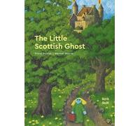 Franz Hohler Werner Maurer The Little Scottish Ghost (Copertina rigida)