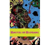 Franz J. Potter Monsters and Mushrooms (Copertina rigida)