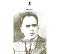 Franz Jägerstätter. Un fulgido esempio in tempi bui