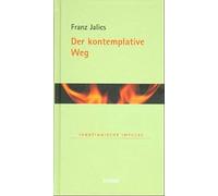 Franz Jalics Der kontemplative Weg (Ignatianische Impulse) (Copertina rigida)