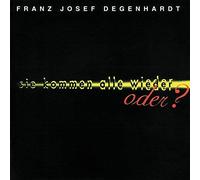 Franz Josef Degenhardt Sie kommen alle wieder - oder? (CD)