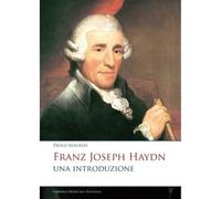 Franz Joseph Haydn. Una introduzione [Paperback] [Oct 18, 2024] Maurizi, Paolo