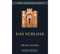 Franz Kafka - Das Schloss: LesBar - weil Klassiker nicht kompliziert sein müssen