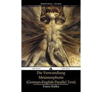 Franz Kafka Die Verwandlung - Metamorphosis: (German-English Paralle (Tascabile)