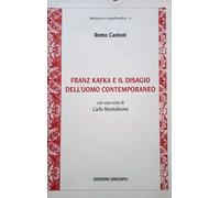 Franz Kafka e il disagio dell'uomo contemporaneo [Dec 18, 2003] Cantoni, Remo