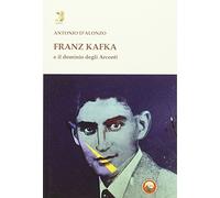 Franz Kafka e il dominio degli Arconti