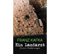 Franz Kafka Ein Landarzt - Kleine Erzählungen (Tascabile)