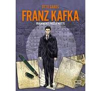 Franz Kafka. Frammenti nella notte