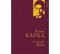 Franz Kafka - Gesammelte Werke (Iris?-LEINEN mit goldener Schmuckpr?gung) by Franz Kafka(2012-09-30)