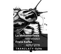 Franz Kafka La Metamorfosis / המטמורפוזה (Tascabile) Español עברית