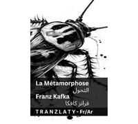 Franz Kafka La Métamorphose / التحول (Tascabile) Français العربية