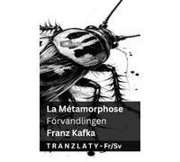 Franz Kafka La Métamorphose / Förvandlingen (Tascabile) Français Svenska