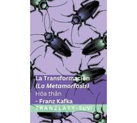 Franz Kafka La Transformación (La Metamorfosis) / Sự biến hình (Tascabile)