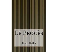 Franz Kafka Le Procès (Tascabile)