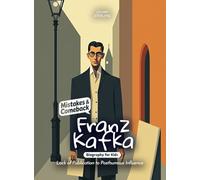 Franz Kafka Mistakes and Comebacks Biography for Kids: Lack of Publication to Posthumous Influence