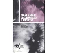 Franz Kafka/Orson Welles: il processo