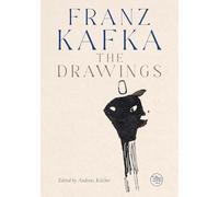 Franz Kafka: The Drawings