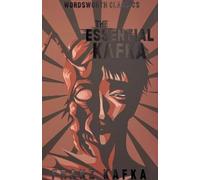 Franz Kafka The Essential Kafka (Tascabile) Wordsworth Classics
