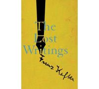 Franz Kafka The Lost Writings (Copertina rigida)