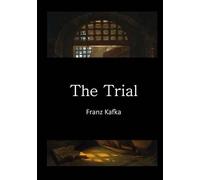 Franz Kafka The Trial (Tascabile) Classic Franz Kafka - English Translation