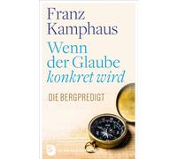 Franz Kamphaus Regina Groot Wenn der Glaube konkret wird: Die Bergp (Tascabile)
