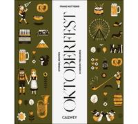 Franz Kotteder Be a Guest at the Oktoberfest (Copertina rigida)