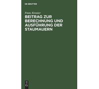 Franz Kreuter Beitrag Zur Berechnung Und Ausführung Der Staum (Copertina rigida)