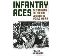 Franz Kurowski Infantry Aces (Tascabile)