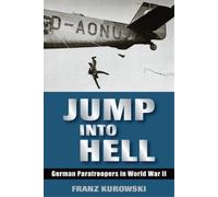 Franz Kurowski Jump Into Hell (Tascabile)