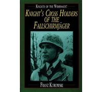 Franz Kurowski Knights of the Wehrmacht (Copertina rigida)