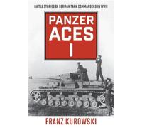Franz Kurowski Panzer Aces I (Tascabile)