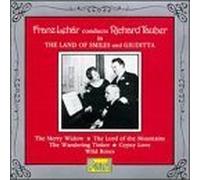 Franz Lehar Conducts Richard Tauber in The Land of Smiles and Guilditta by Richard Tauber