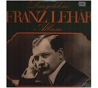 Franz Lehár - Das goldene Franz Lehár Album