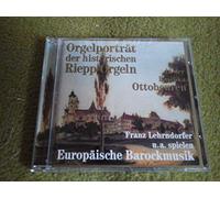 Franz Lehrndorfer u.a. - Orgelportrait der historischen Riepp-Orgel in der Basilika Ottobeuren - Europäische Barockmusik