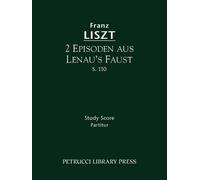 Franz Liszt Berthold Ke 2 Episoden aus Lenau's Faust, S.110: Study (Tascabile)