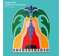 Liszt, F./ Huve, Cyril - Carnets D'Un Pelerin