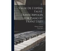Franz Liszt Cha Valse de L'opéra Faust. Transcription for Piano by (Tascabile)