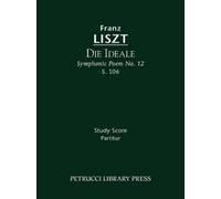 Franz Liszt Die Ideale, S.106 (Tascabile) Symphonic Poem