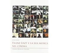 Franz Liszt e la sua musica nel cinema