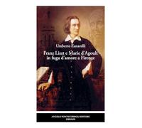 Franz Liszt e Marie d'Agoult in fuga d'amore a Firenze