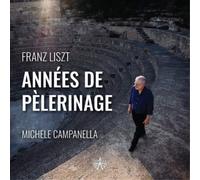 Michele Campanella - Franz Liszt: Années De Pèlerinage