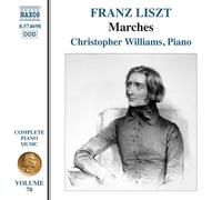 Christopher Williams - Franz Liszt: Complete Piano Music, Vol. 70 - Marches